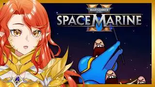 Warhammer Vtuber Reacts to This is Space Marine 2 by Carbot