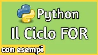 Python Ciclo FOR LOOP [ python tutorial ita 2019 ]