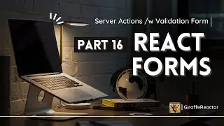 React Forms (Nextjs + TypeScript) | Server Actions with Validations Form | Part 16
