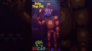 Five Nights At Freddy's: Into The Pit RECAP