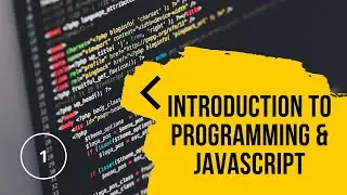 Introduction to Programming with JavaScript | JavaScript Tutorials | Lesson 1