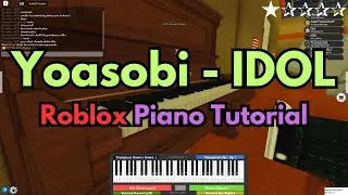 Oshi no Ko OP 1 |  IDOL (VERY EASY Roblox Piano Tutorial) | SHEETS IN DESCRIPTION!