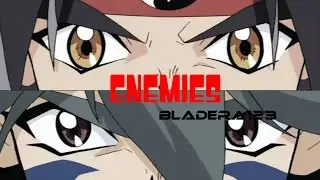 Beyblade AMV - Enemies