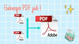 CARA MENGGABUNGKAN PDF JADI 1 TANPA APLIKASI || GABUNGKAN PDF ONLINE
