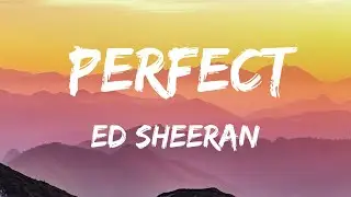 Ed Sheeran - Perfect (Lyrics Video)