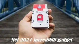 Nel 2021 incredibili gadget