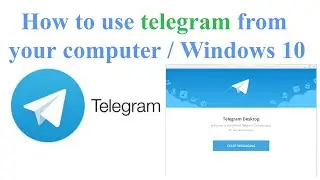 How to use telegram on Laptop| Use telegram on computer|Install telegram on PC|Telegram on windows10