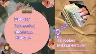 Tələbələrə Məsləhətlər👩‍🎓🤌 Stipendiya,Təqaüd💰 Kirayə evdə Qalmaq🏠 Dərs Planlaması🕐📘