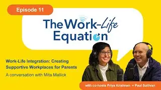 Work-Life Integration: Creating Supportive Workplaces for Parents