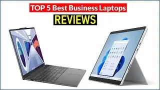 ✅ BEST 5 Business Laptops  Reviews | Top 5 Best Business Laptops  - Buying Guide
