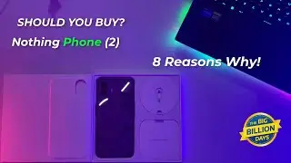 Nothing Phone 2 Impressions! Should you BUY *Flipkart Big Billion Days Unit! @ ₹ 36K!*