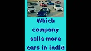 Which company sells more cars in India...#India #AutomobileIndustry