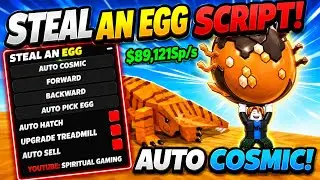 Steal An Egg Script - Auto Cosmic, Auto Hatch