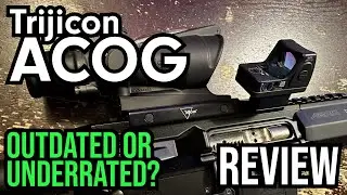 Trijicon ACOG Review - Is it outdated?
