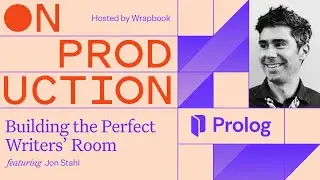 On Production: Building the Perfect Writers’ Room with Jon Stahl