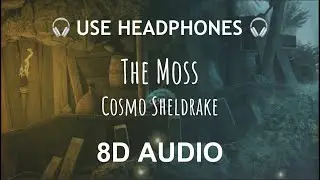 Cosmo Sheldrake - The Moss | 8D Audio 🎧