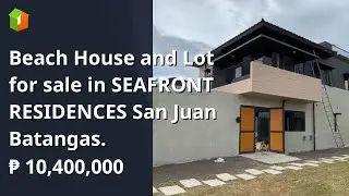 Beach House and Lot for sale in SEAFRONT RESIDENCES San Juan Batangas.