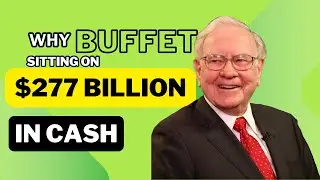 why warren buffett sitting on cash of $277 Billion