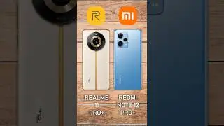 Realme 11 Pro Plus vs Redmi Note 12 Pro Plus