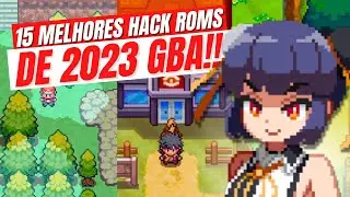 TOP 15 - MELHORES HACK ROMS DE POKÉMON 2024 (GBA)!