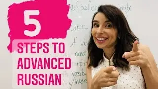 5 STEPS TO ADVANCED RUSSIAN 