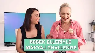 BEBEK ELLERİYLE 🙌MAKYAJ CHALLENGE & ALEV KAYA | Sebile Ölmez