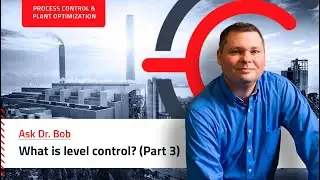 Ask Doctor Bob: What is level control? (PART 3)