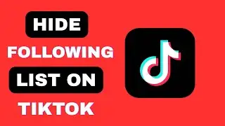 How to hide following list on tiktok (2025)