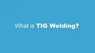 What is TIG Welding?