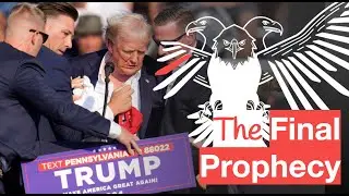 The Final Prophecy Update - Trump Assassination Attempt