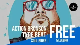Action Bronson type beat // Soul Rider