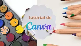 tutorial canva 2022| crea diseños con esta herramienta