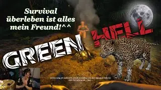 Green Hell #001 - Single1-3 - Story,RPG,Multiplayer - Survival überleben ist alles mein Freund!^^