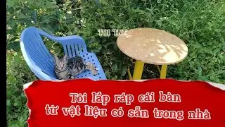 Cách tôi lắp ráp cái bàn từ vật liệu có sẵn trong nhà.
