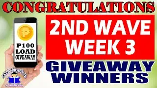 SECOND WAVE - WEEK 3 WINNERS - P100 CELLPHONE LOAD GIVEAWAY