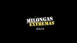Milongas Extremas - Golfa (DEMO 2010)