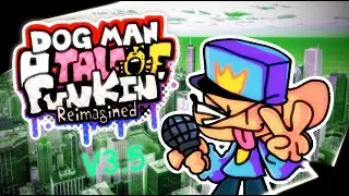FNF: Dog Man: A Tale of Funkin' (V3.5) (Friday Night Funkin' Vs. DogMan Offical V3.5) (FNF Mod)