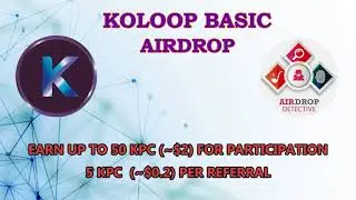 🕵🏻‍♂️ Koloop Basic Airdrop (New Round) | 50 KPC (~$2) + 5 KPC  (~$0.2)  per referral.