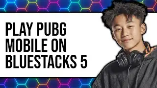 How To Play PUBG Mobile On BlueStacks 5 (New 2025)
