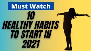 10 Habits That Will Change Your Life In 2021