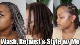 WASH, RETWIST, & STYLE W/ ME :: DETAILED LOC MAINTENANCE :: LOC STYLES