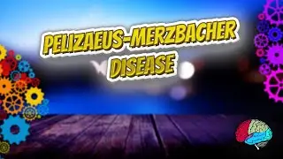 Pelizaeus–Merzbacher disease - Know It ALL 🔊✅
