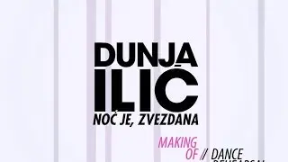Dunja Ilic - Noc Je, Zvezdana (Proba Koreografije)