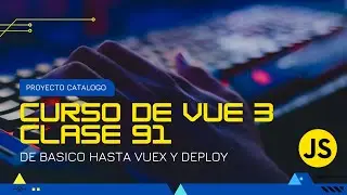 Clase 091 -  Consumir servicio cargar Categorías - Curso de vuejs