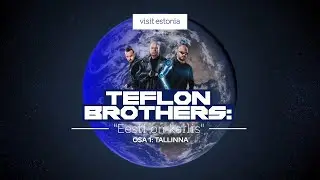 Visit Estonia presents: Teflon Brothers: “Eesti on kallis” OSA 1: Tallinna