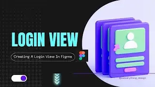 Creating A Login View In Figma | Advantages of Prototyping in  Figma  | UX Everything