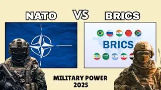NATO vs BRICS Military Power 2025 / NATO vs BRICS Comparison