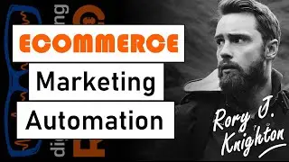 Marketing Automation for Ecommerce - with Rory J Knighton from Runäway Collective