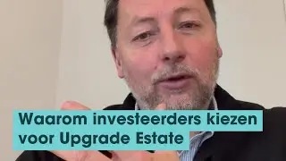 Waarom investeerders kiezen voor Upgrade Estate | Upgrade Estate