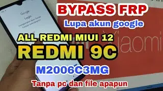 Bypass frp lupa akun google redmi 9c (M2006C3MG) Suport all device redmi miui 12, NO PC
